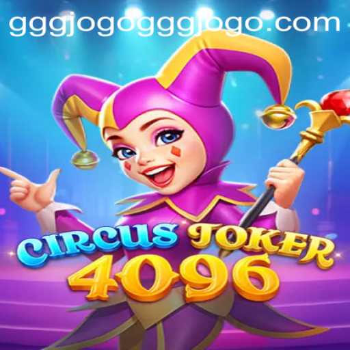 Unveiling CircusJoker4096: A Thrilling Gaming Experience
