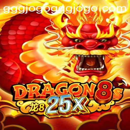 Discover the Excitement of Dragon8s25x: A Gaming Adventure