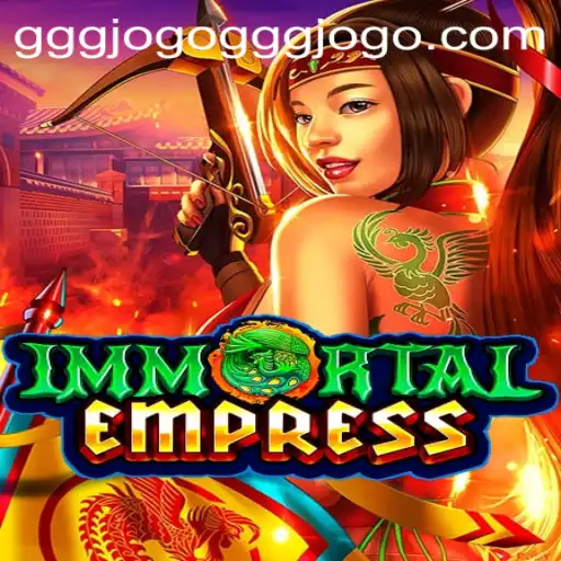 Exploring the World of ImmortalEmpress: A Comprehensive Overview