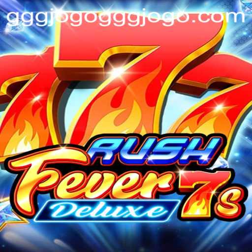 Experience the Thrill of RushFever7sDeluxe: Rules, Gameplay, and Exciting Features